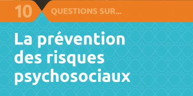 10 questions sur risques psychosociaux Aract Bretagne